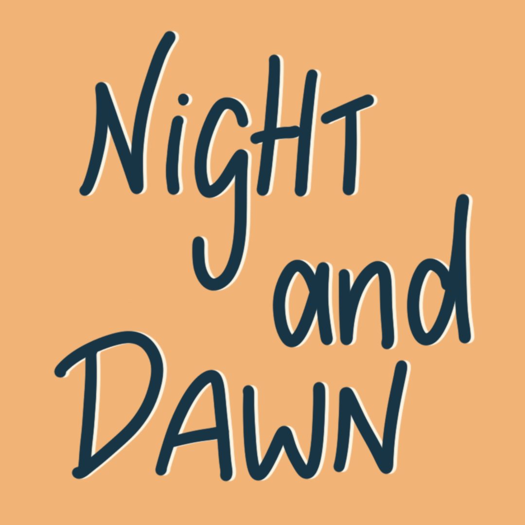 Night and Dawn